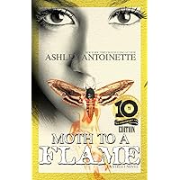 Moth to a Flame: Tenth Anniversary Edition
