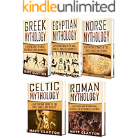 Mythology: A Captivating Guide to Greek Mythology, Egyptian Mythology, Norse Mythology, Celtic Mythology and Roman… book cover