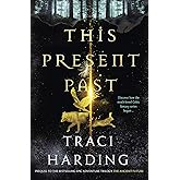 This Present Past (Ancient Future Trilogy)