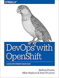 Amazoncom Getting Started With Openshift A Guide For