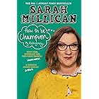 How to be Champion: The No.1 Sunday Times Bestselling Autobiography