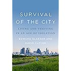 Survival of the City: Living and Thriving in an Age of Isolation