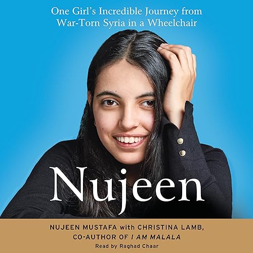 Download Nujeen: One Girl's Incredible Journey from War-Torn Syria in a Wheelchair PDF