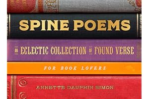 Spine Poems: An Eclectic Collection of Found Verse for Book Lovers – Illustrated Creative Poetry with Photography from Humor 