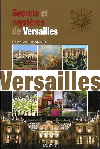 Download Secrets et mystères de Versailles PDF
