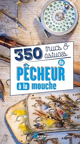 Download 350 trucs & astuces du pêcheur à la mouche PDF