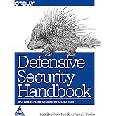 Defensive Security Handbook: Best Practices for Securing Infrastructure