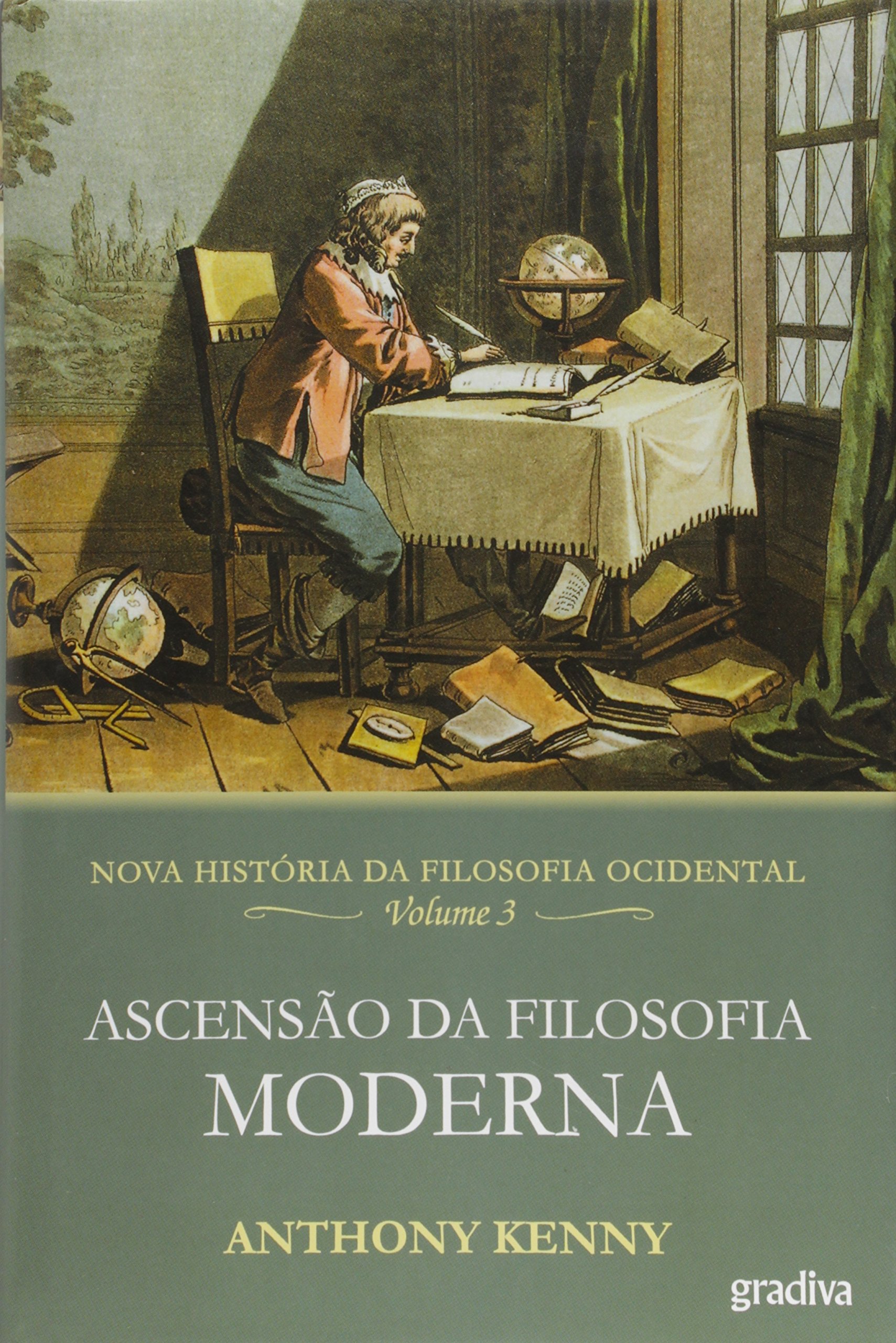 Nova História da Filosofia III. Ascensão da Filosofia Moderna PDF Anthony Kenny Nova História da Filosofia III. Ascensão da Filosofia Moderna PDF Anthony Kenny