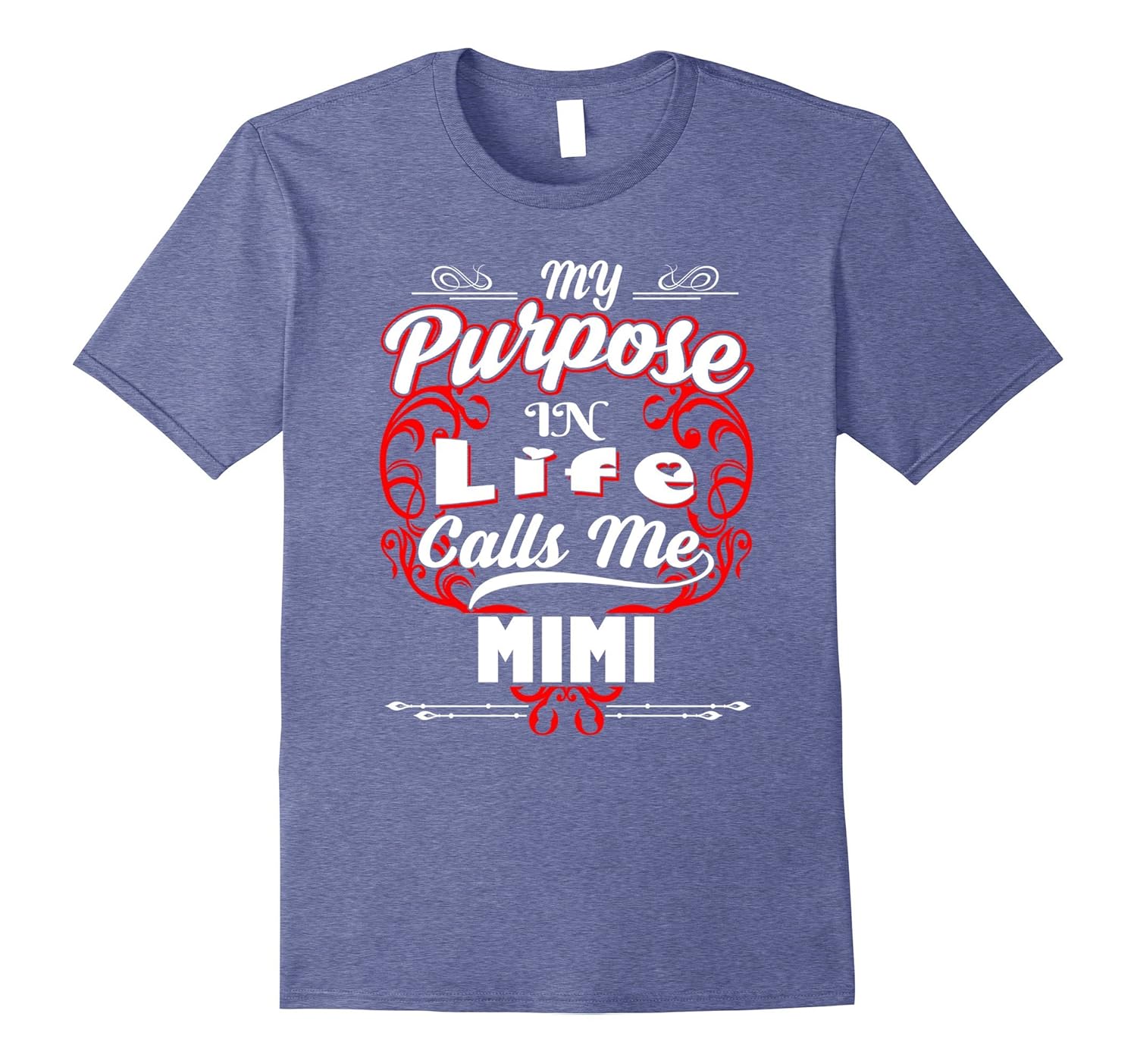 My Purpose In Life Calls Me Mimi T-shirt Proud Mimi Gift-Art â Artvinatee
