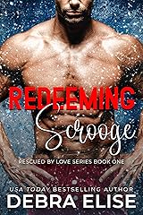 Redeeming Scrooge: A Love Over 30 Steamy Novella (Rescued by Love Book 1) Kindle Edition