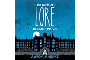 The World of Lore: Dreadful Places