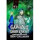 Gawain and the Green Knight: The Legends of King Arthur: Book 2