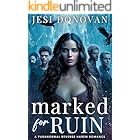 Marked for Ruin: A Paranormal Reverse Harem Romance