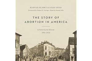 The Story of Abortion in America: A Street-Level History, 1652-2022
