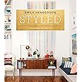 Styled: Secrets for Arranging Rooms, from Tabletops to Bookshelves