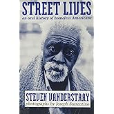 Street Lives: An Oral History of Homeless Americans