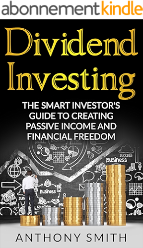 Download Dividend Investing:The smart investors guide to creating passive income and financial freedom. (Dividend Investing, Penny Stocks, Option Trading, Passive Income Book 1) (English Edition) PDF