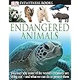 DK Eyewitness Books: Endangered Animals: Discover Why Some of the World's Creatures Are Dying Out and What We Can Do to Prote