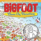 BigFoot Goes On Vacation: A Seek and Find Learning Adventure (Bigfoot Search and Find) (Happy Fox Books) Over 500 Hidden Items to Find at the Carnival, Deep Sea Diving, on the Farm, Camping, & More