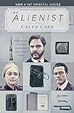 The Alienist (TNT Tie-in Edition): A Novel (The Alienist Series)