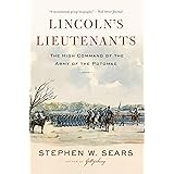 Lincoln's Lieutenants: The High Command of the Army of the Potomac