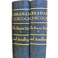 ABRAHAM LINCOLN, THE PRAIRIE YEARS 2 VOL SET (W/105 ILLUSTRATIONS FROM PHOTOGRAPHS AND MANY CARTOONS, SKETCHES, MAPS AND LETT