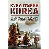 Eyewitness Korea: The Experience of British and American Soldiers in the Korean War, 1950–1953 book cover