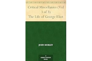 Critical Miscellanies (Vol 3 of 3) The Life of George Eliot