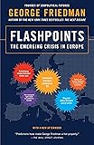 Flashpoints: The Emerging Crisis in Europe