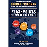 Flashpoints: The Emerging Crisis in Europe