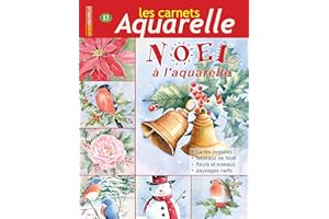 Les carnets aquarelle n°13: peindre Noël à l'aquarelle (French Edition)
