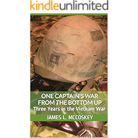 One Captain's War from the Bottom Up: Three Years in the Vietnam War book cover One Captain's War from the Bottom Up: Three Years in the Vietnam War book cover