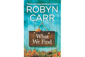 What We Find: A Sullivan’s Crossing novel and the inspiration for the hit Netflix show