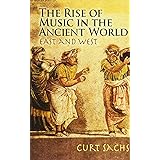 The Rise of Music in the Ancient World: East and West (Dover Books on Music)