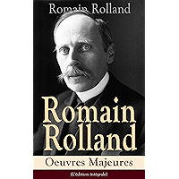 Romain Rolland: Oeuvres Majeures (L'édition intégrale): Jean-Christophe + Au-dessus de la mêlée + Vie de Tolstoï + Vie… book cover Romain Rolland: Oeuvres Majeures (L'édition intégrale): Jean-Christophe + Au-dessus de la mêlée + Vie de Tolstoï + Vie… book cover