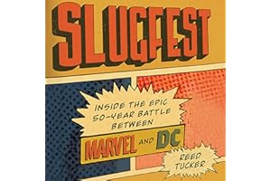 Slugfest: Inside the Epic, 50-year Battle between Marvel and DC