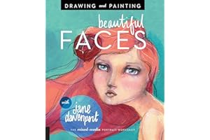 Drawing and Painting Beautiful Faces: A Mixed-Media Portrait Workshop