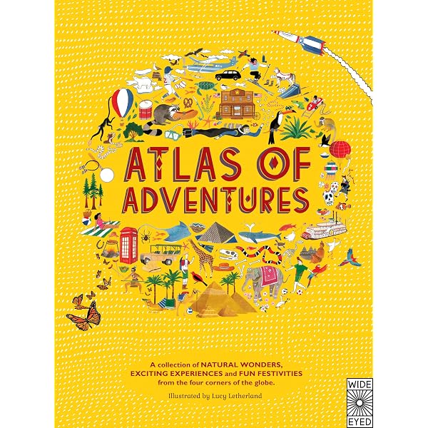 Atlas Of Adventures Travel Edition: Lucy Letherland: 9780711255692