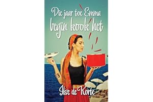Die jaar toe Emma begin kook het (Afrikaans Edition)
