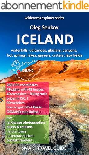 Download ICELAND, waterfalls, volcanoes, glaciers, canyons, hot springs, lakes, geysers, craters, lava fields: Smart Travel Guide for Nature Lovers, Hikers, Trekkers, ... Explorer Book 4) (English Edition) PDF