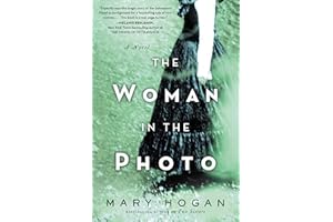 The Woman in the Photo: A Sweeping Dual-Timeline Tale – The Gilded Age Johnstown Flood and One Woman's Journey to Uncover Her