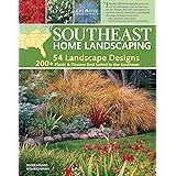 Southeast Home Landscaping, 3rd Edition (Creative Homeowner) 54 Landscape Designs with Over 200 Plants & Flowers Best Suited 