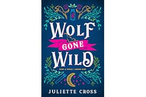 Wolf Gone Wild: A Steamy, Slow-burn Werewolf Romance (Stay a Spell Book 1)