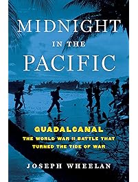 Midnight in the Pacific: Guadalcanal--The World War II Battle That Turned the Tide of War