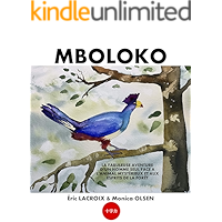 MBOLOKO: La fabuleuse aventure d’un homme seul face à l’animal mystérieux et aux esprits de la forêt (Fictions… book cover MBOLOKO: La fabuleuse aventure d’un homme seul face à l’animal mystérieux et aux esprits de la forêt (Fictions… book cover