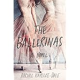 The Ballerinas: A Novel