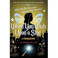 When You Wish Upon a Star: A Twisted Tale