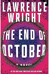 The End of October: A novel Kindle Edition