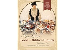 Helen Corey's Food from Biblical Lands: A Culinary Trip to the Land of Bible History