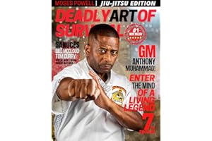 Deadly Art of Survival Magazine 7th Edition: Featuring Grand Master Anthony Muhammad The #1 Martial Arts Magazine Worldwide
